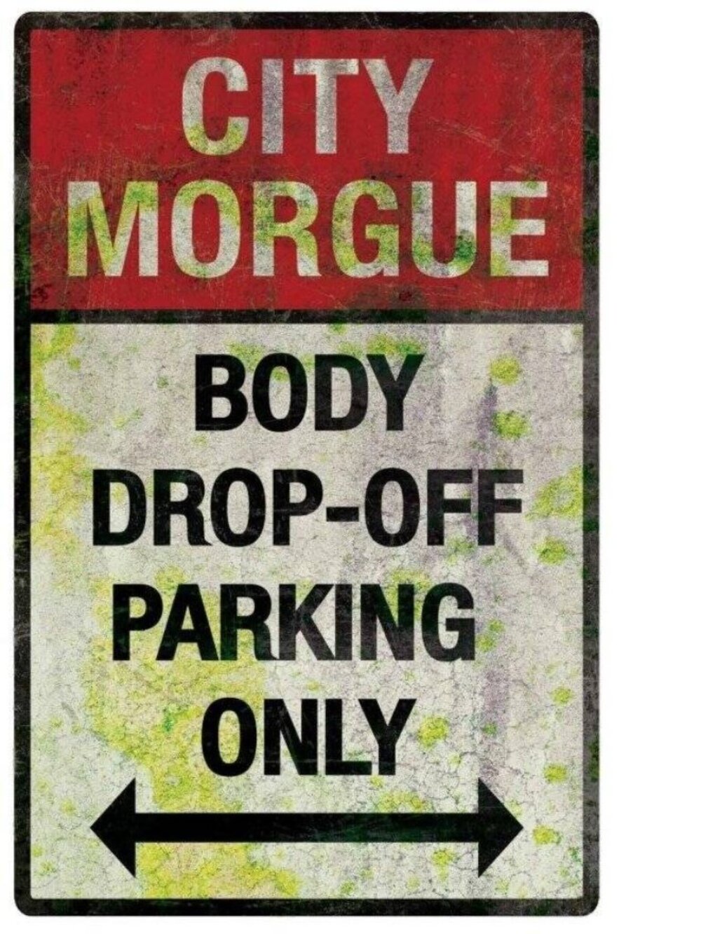 Halloween Decorative Metal Sign City Morgue Body Drop Off Parking Only 15"